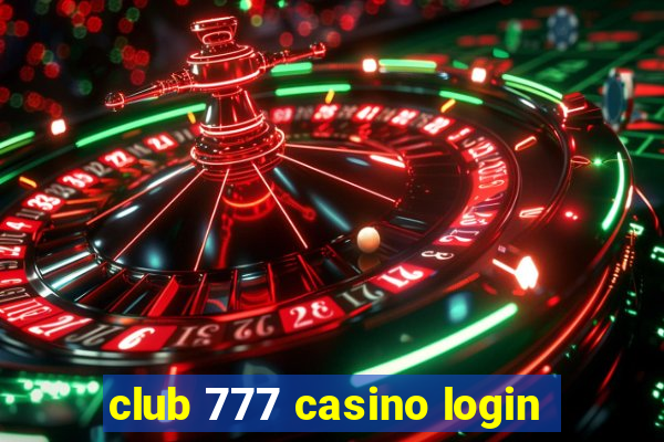 club 777 casino login