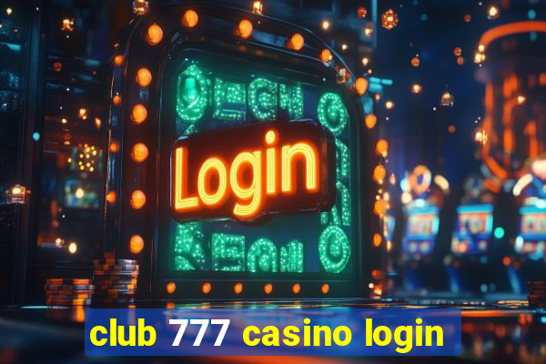 club 777 casino login