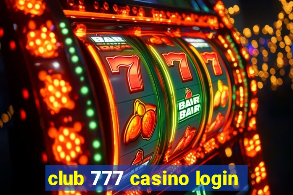 club 777 casino login