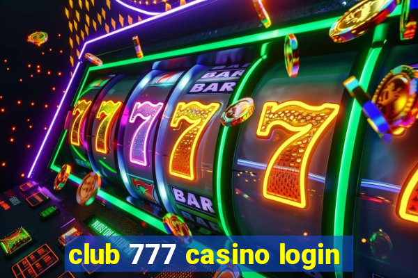 club 777 casino login