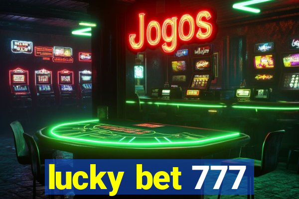 lucky bet 777