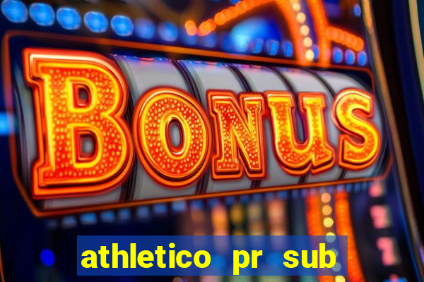 athletico pr sub 20 ao vivo