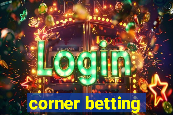 corner betting