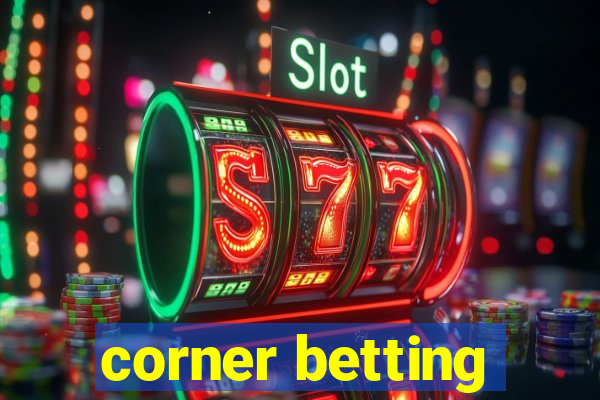 corner betting