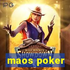 maos poker