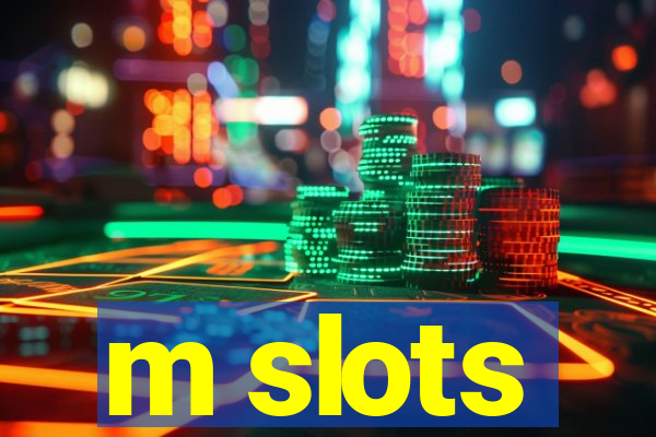 m slots