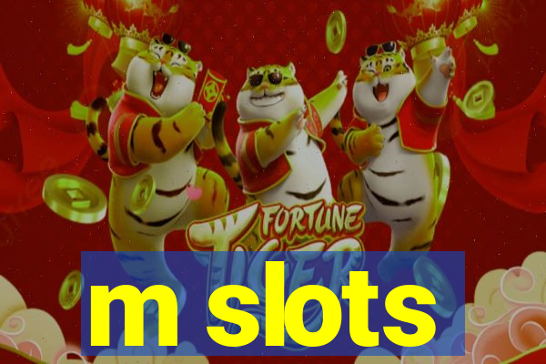 m slots