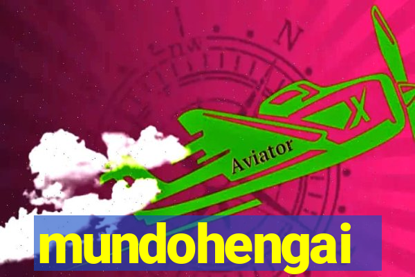 mundohengai