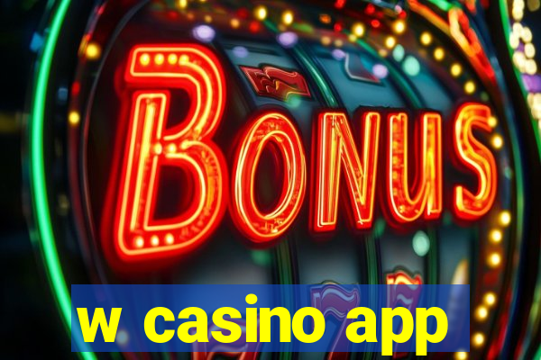 w casino app