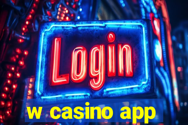 w casino app