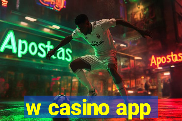 w casino app