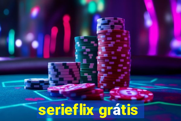 serieflix grátis