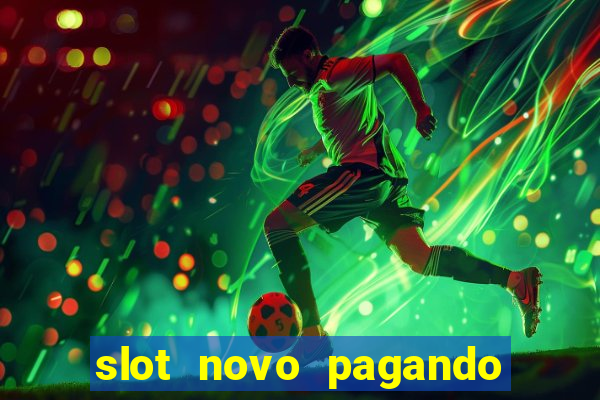 slot novo pagando no cadastro