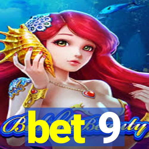 bet 9