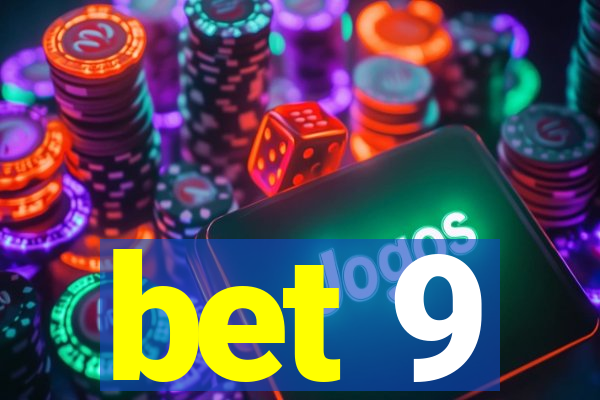 bet 9