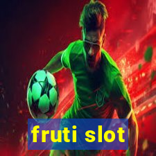 fruti slot