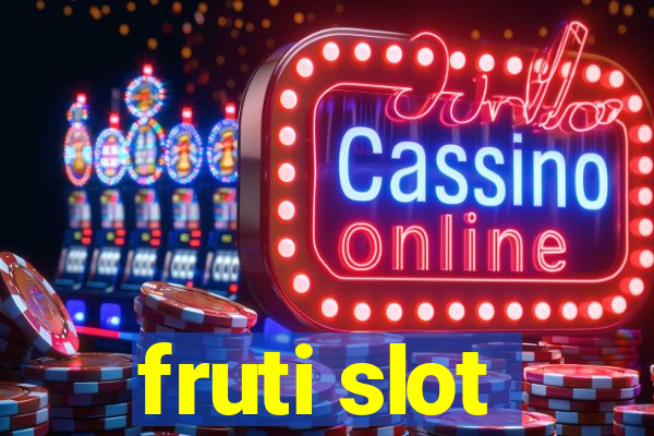 fruti slot