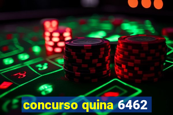 concurso quina 6462