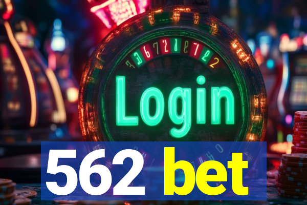 562 bet