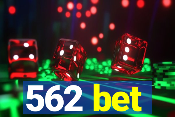 562 bet