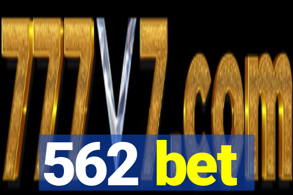 562 bet