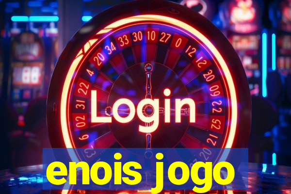 enois jogo