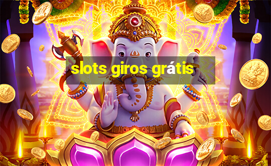 slots giros grátis