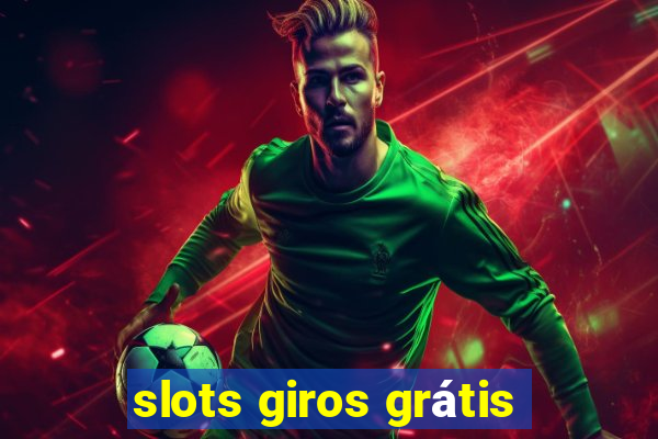 slots giros grátis