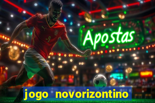 jogo novorizontino e brusque