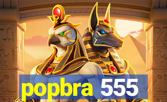 popbra 555