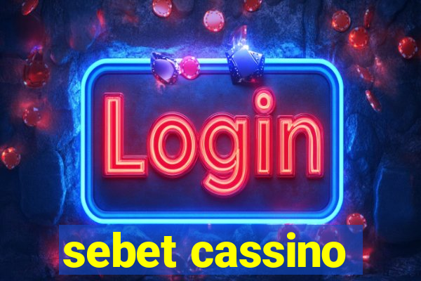 sebet cassino