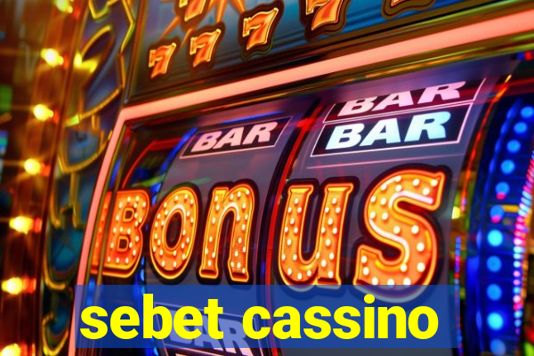 sebet cassino