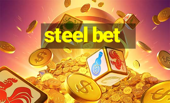 steel bet