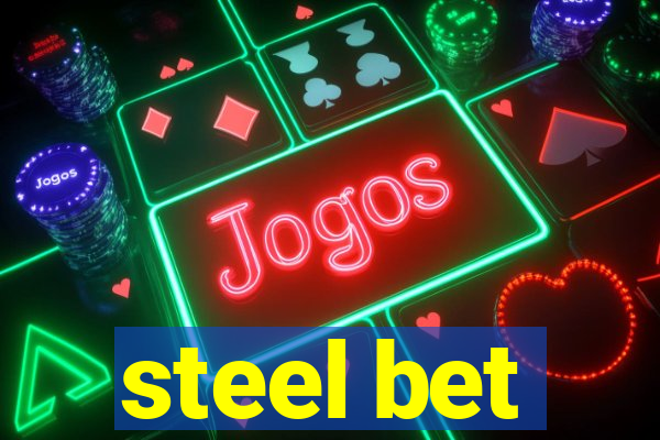 steel bet