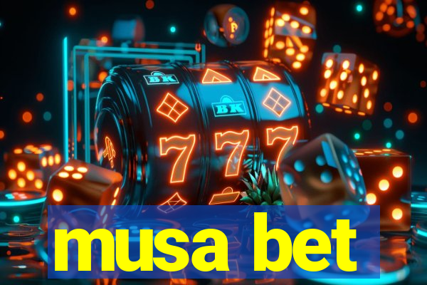 musa bet