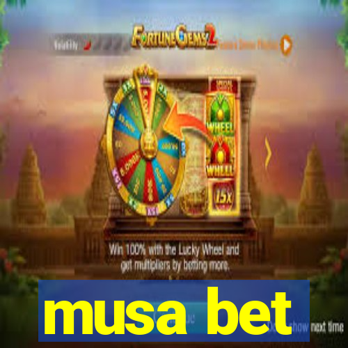 musa bet