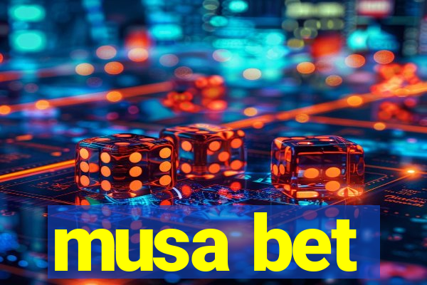 musa bet