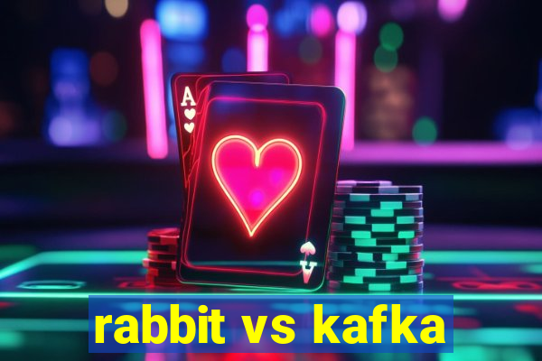 rabbit vs kafka