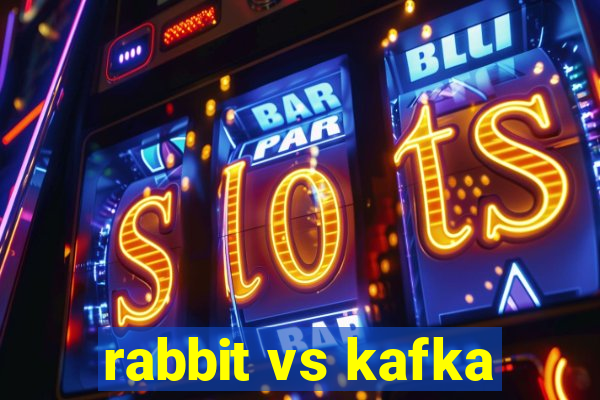 rabbit vs kafka