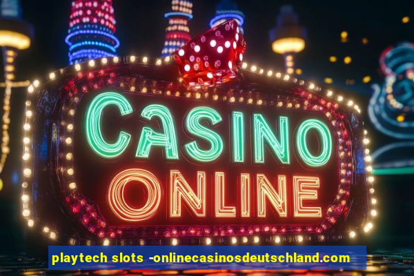 playtech slots -onlinecasinosdeutschland.com