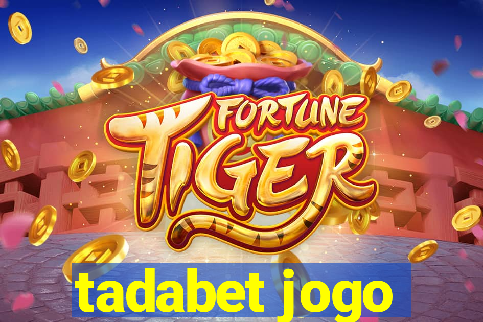 tadabet jogo