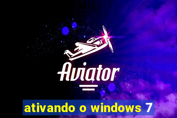 ativando o windows 7