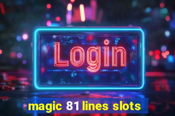 magic 81 lines slots