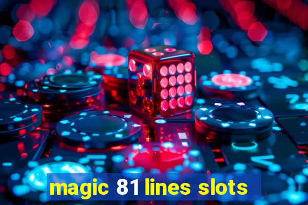 magic 81 lines slots