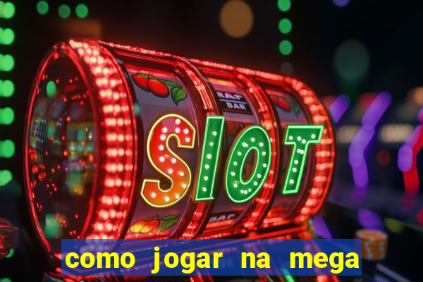 como jogar na mega millions americana