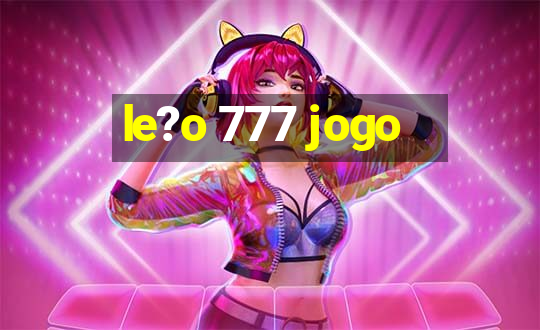 le?o 777 jogo