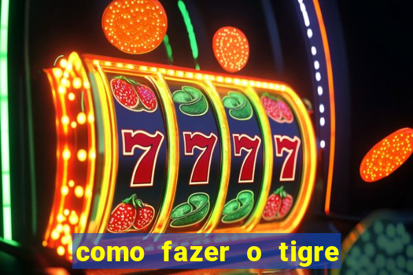 como fazer o tigre soltar a carta no fortune tiger