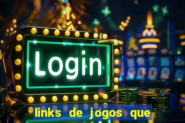 links de jogos que pagam dinheiro de verdade