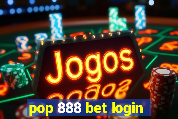 pop 888 bet login