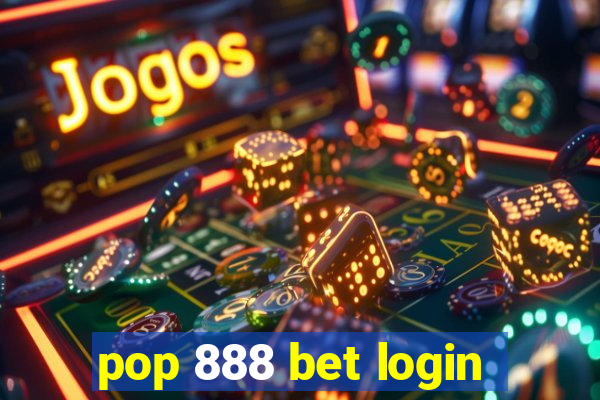 pop 888 bet login